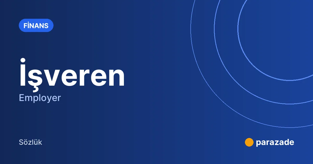 İşveren nedir?