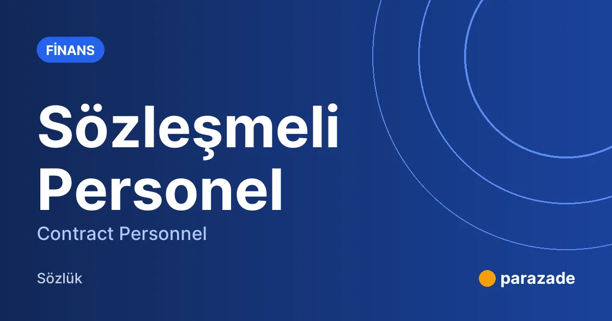 Sözleşmeli Personel nedir?