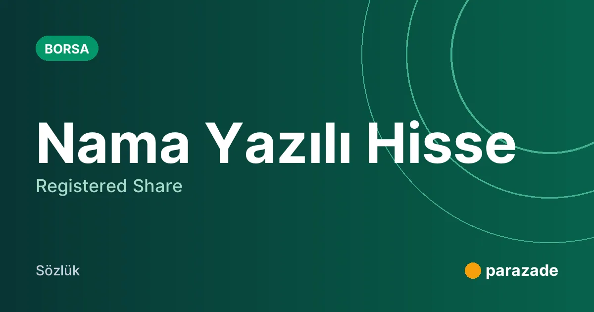 Nama Yazılı Hisse nedir?