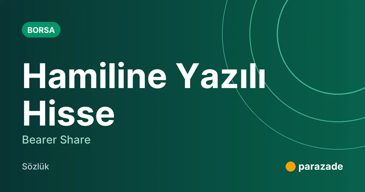 Hamiline Yazılı Hisse nedir?