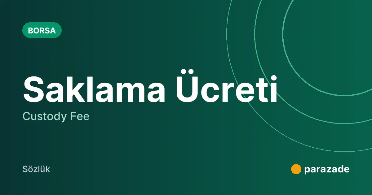 Saklama Ücreti nedir?
