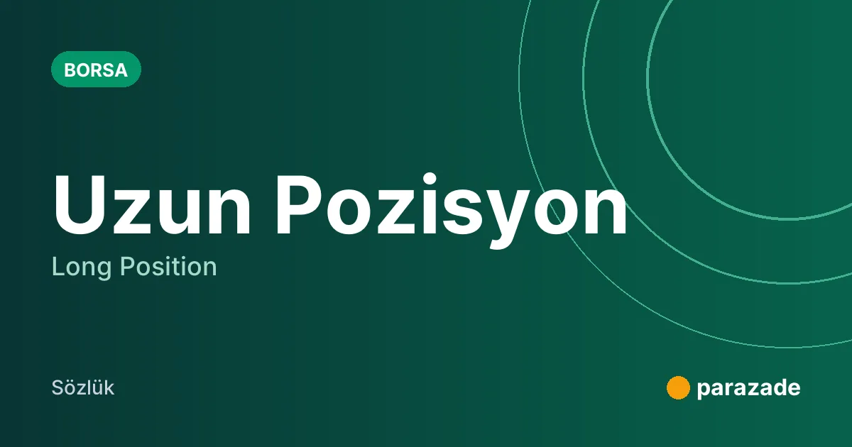 Uzun Pozisyon nedir?