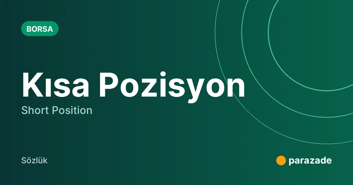 Kısa Pozisyon nedir?