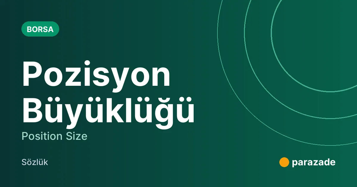 Pozisyon Büyüklüğü nedir?