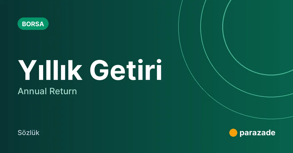 Yıllık Getiri nedir?