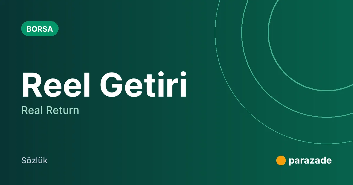 Reel Getiri nedir?