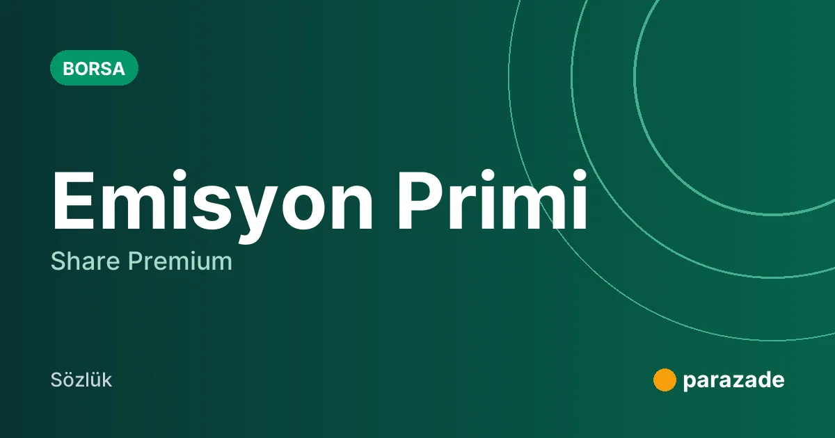 Emisyon Primi nedir?