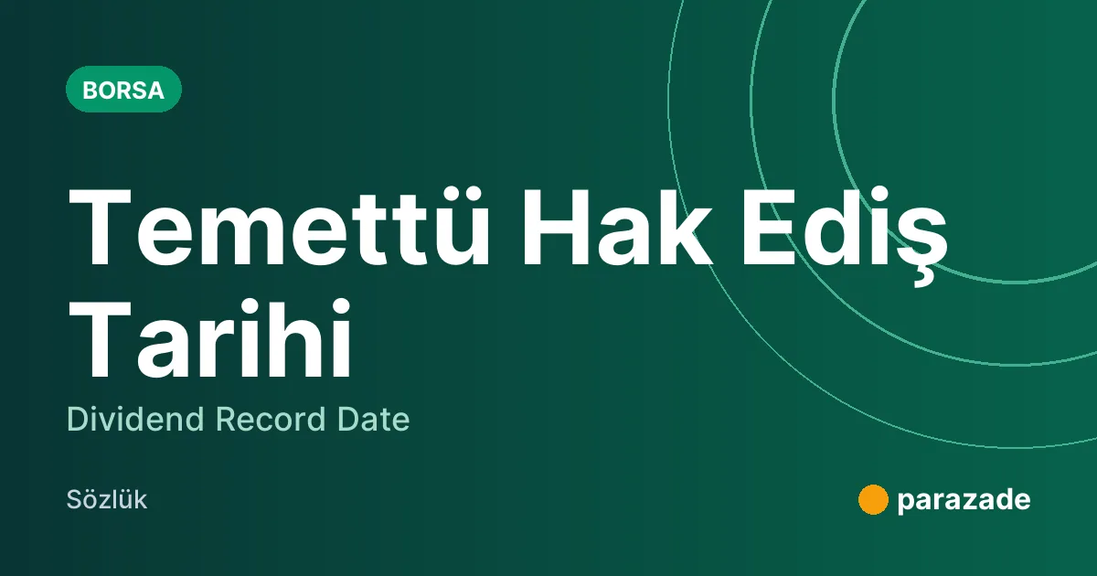 Temettü Hak Ediş Tarihi nedir?