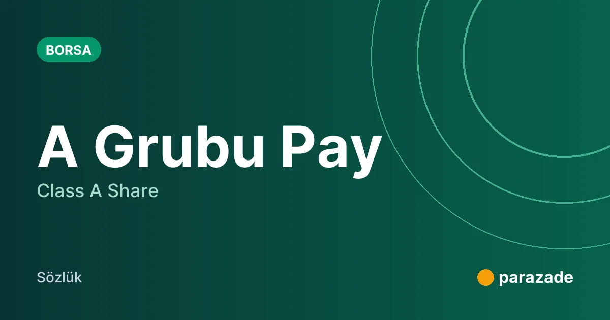A Grubu Pay nedir?