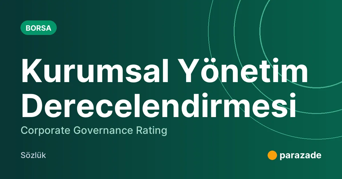 Kurumsal Yönetim Derecelendirmesi nedir?