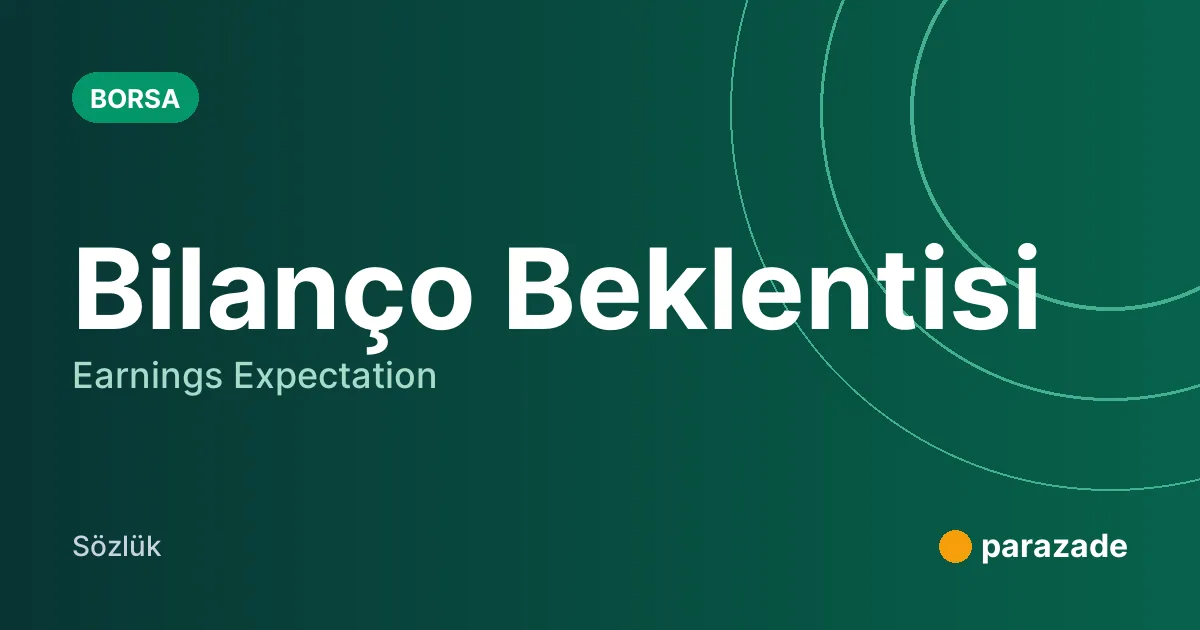Bilanço Beklentisi nedir?