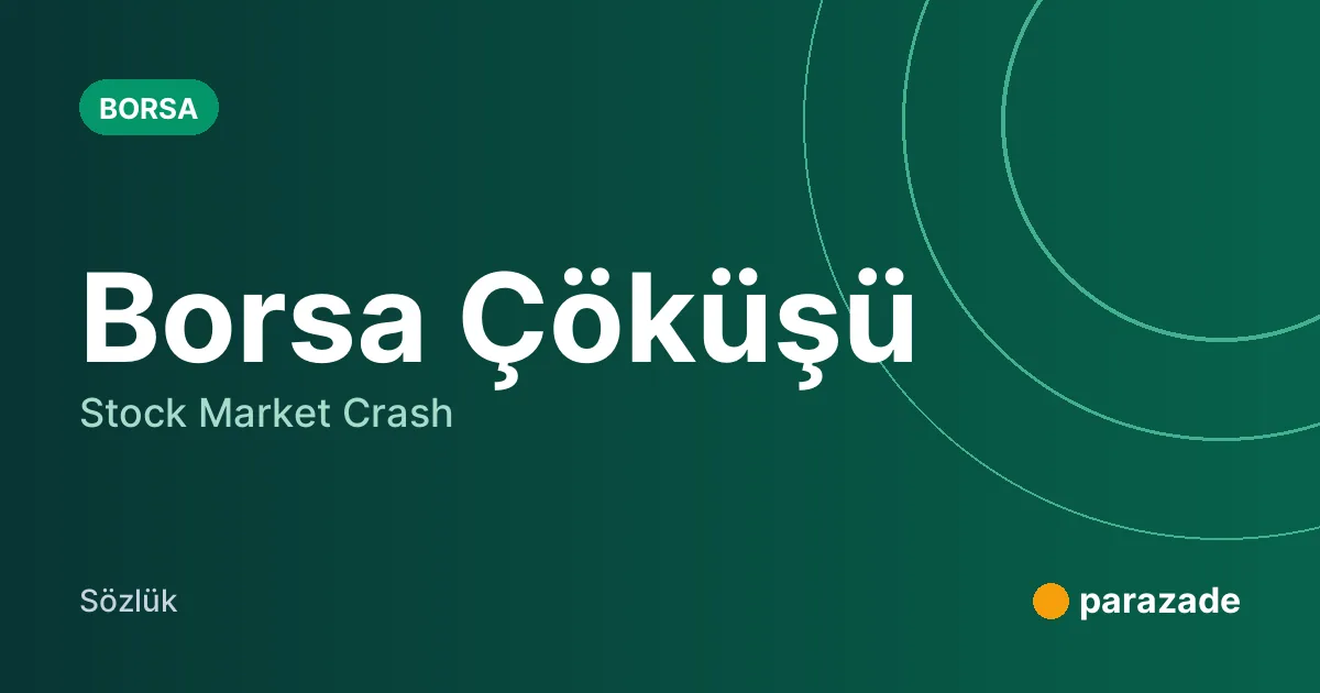 Borsa Çöküşü nedir?