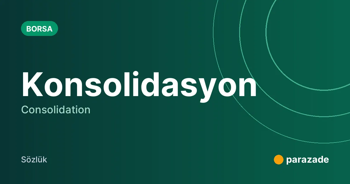 Konsolidasyon nedir?