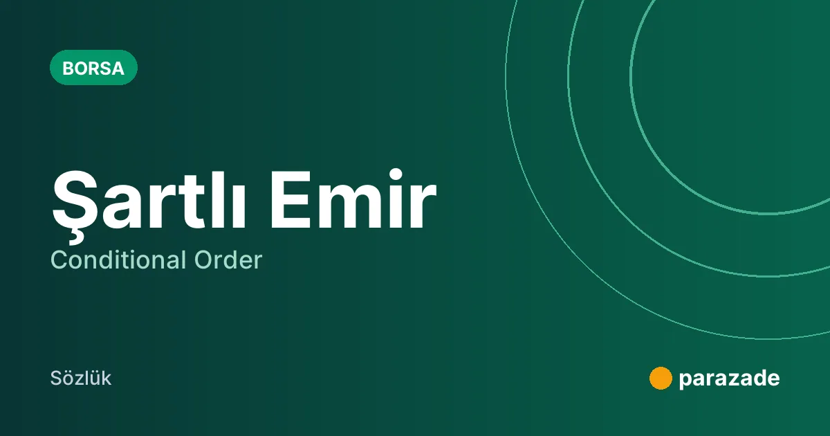 Şartlı Emir nedir?