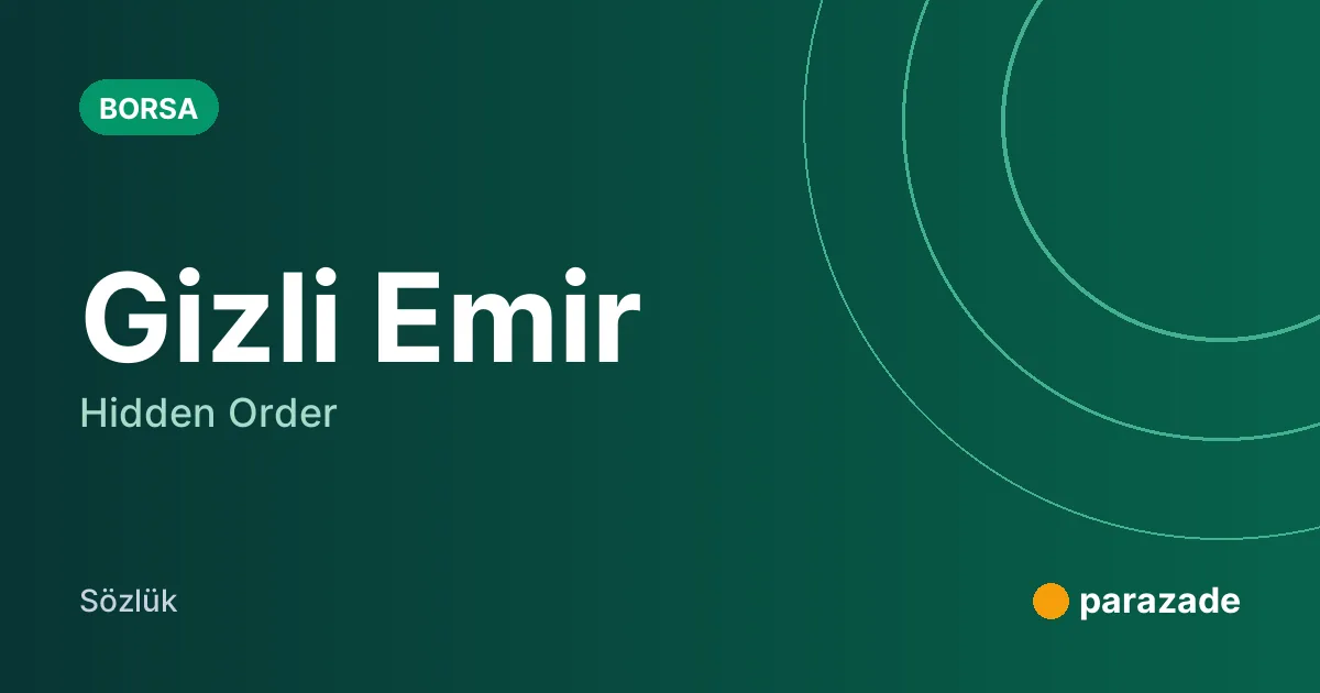 Gizli Emir nedir?