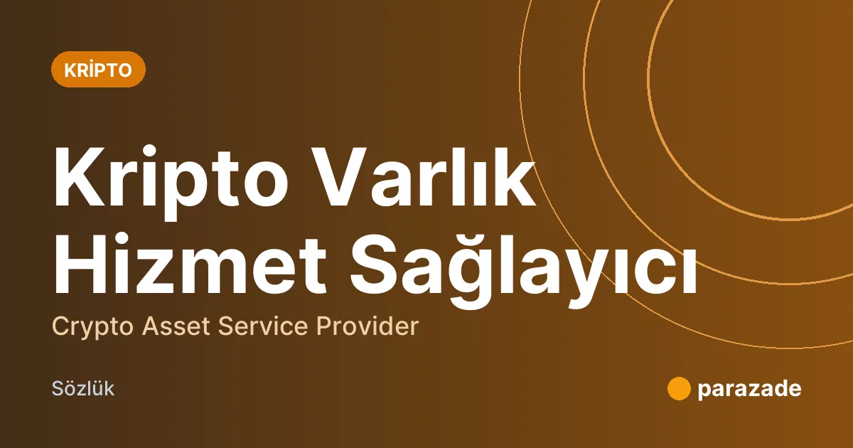 Kripto Varlık Hizmet Sağlayıcı nedir?