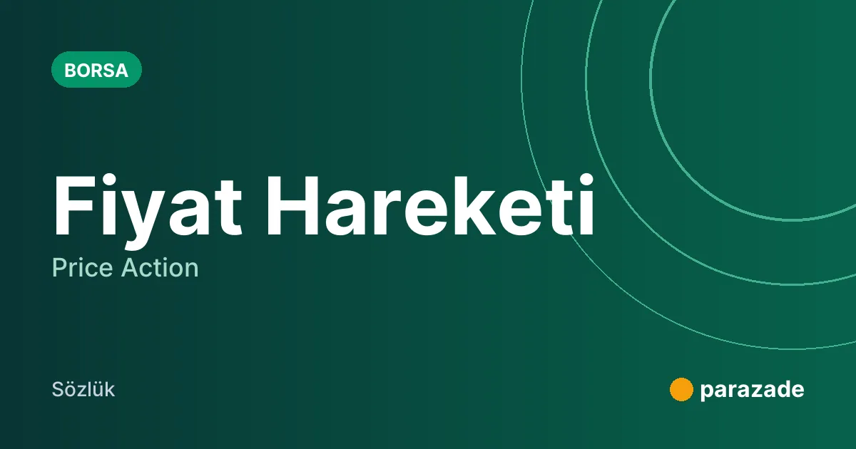 Fiyat Hareketi nedir?