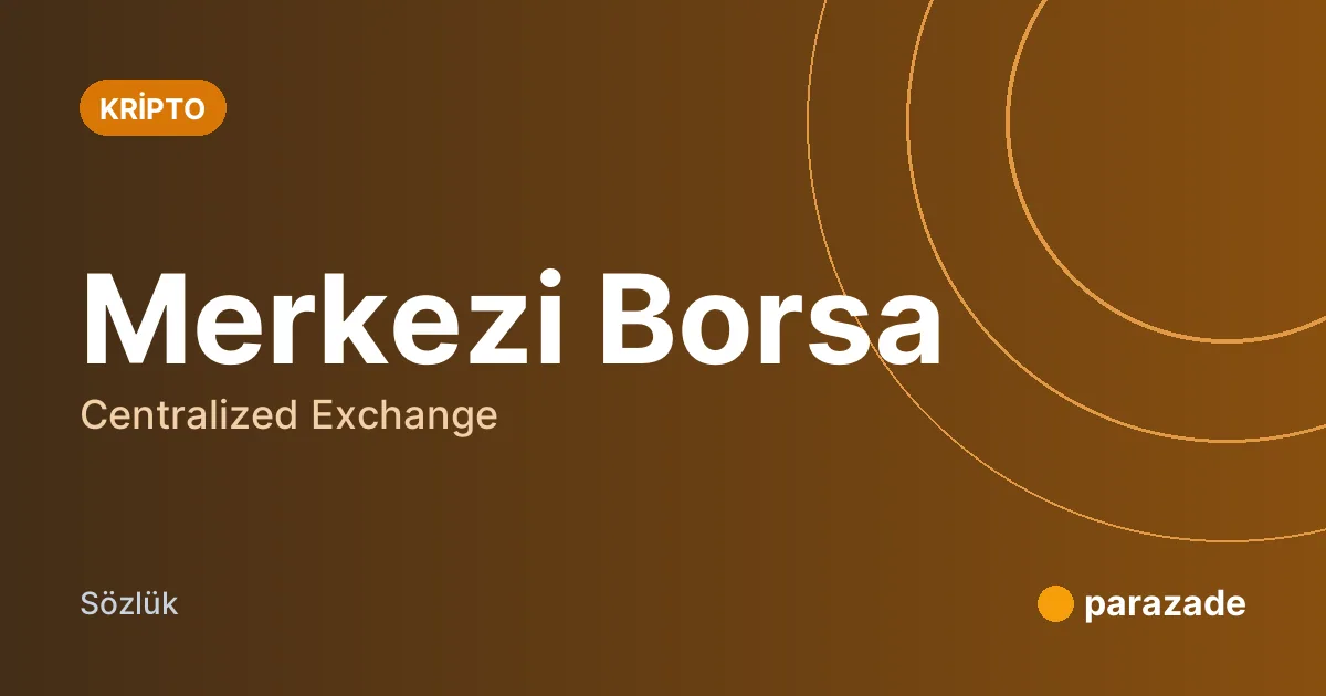 Merkezi Borsa nedir?