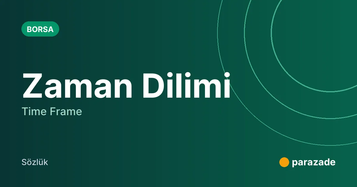 Zaman Dilimi nedir?
