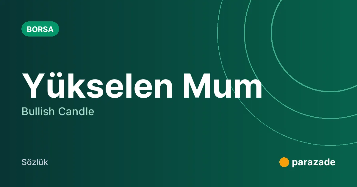 Yükselen Mum nedir?