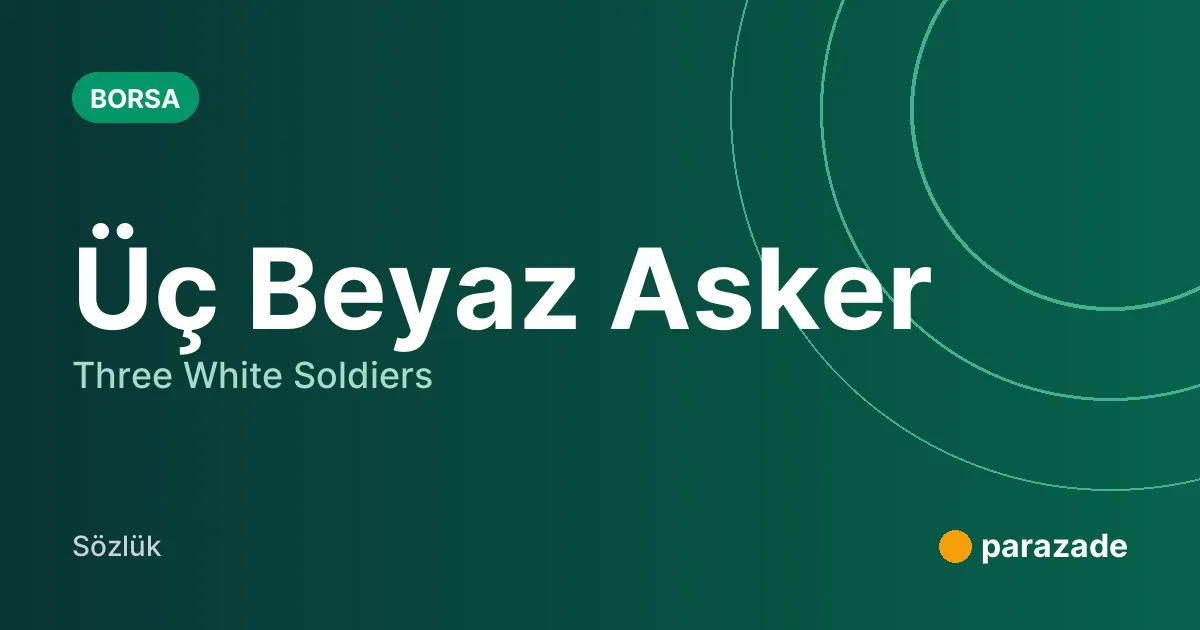 Üç Beyaz Asker nedir?