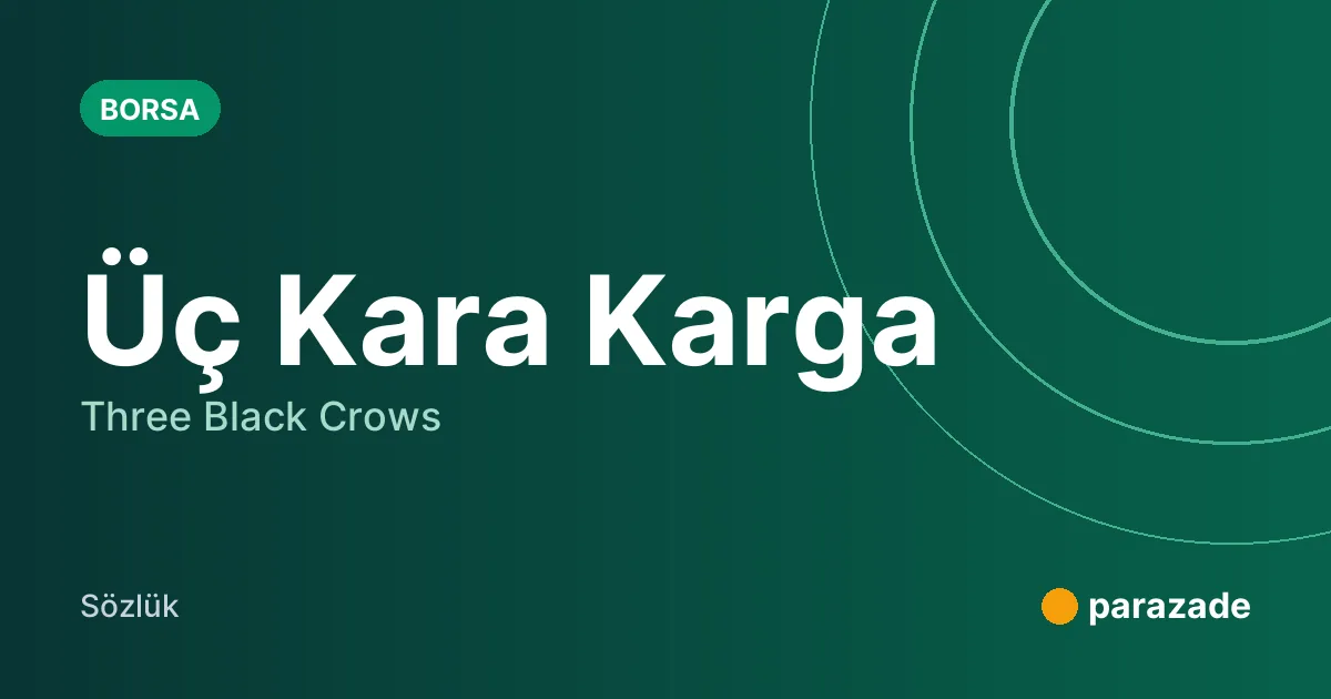Üç Kara Karga nedir?