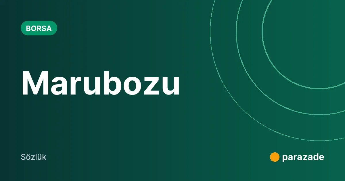 Marubozu nedir?