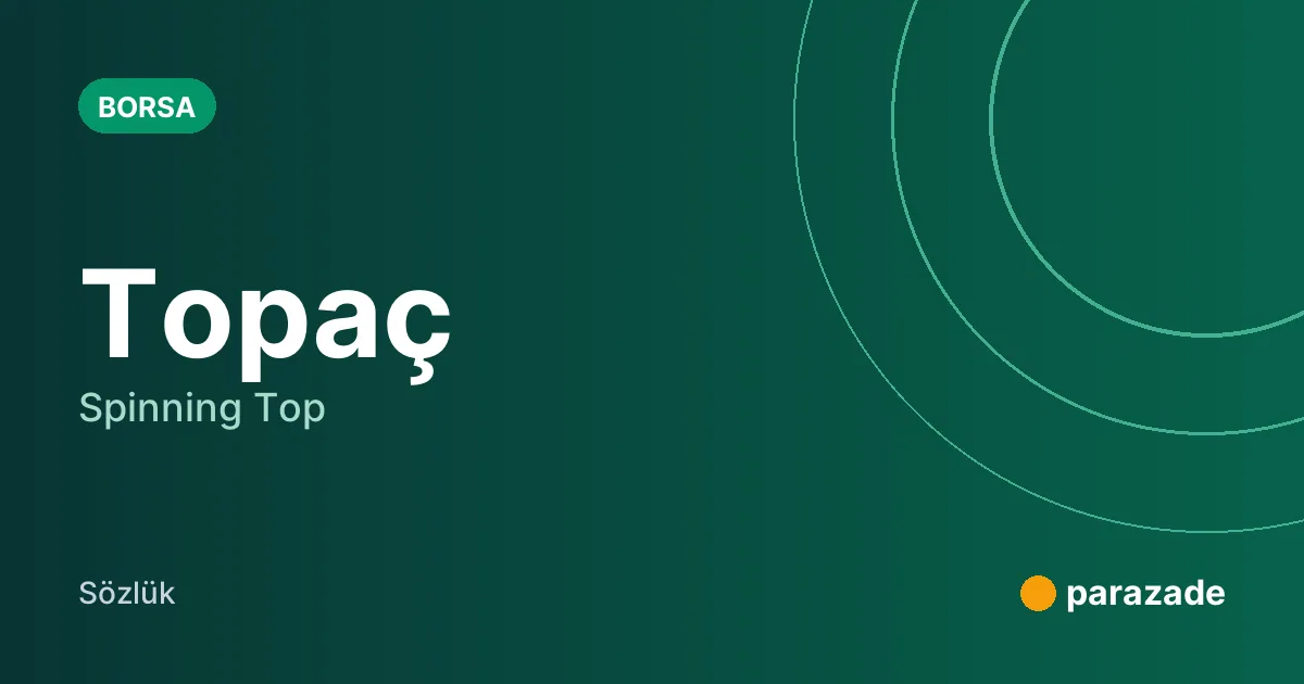 Topaç nedir?