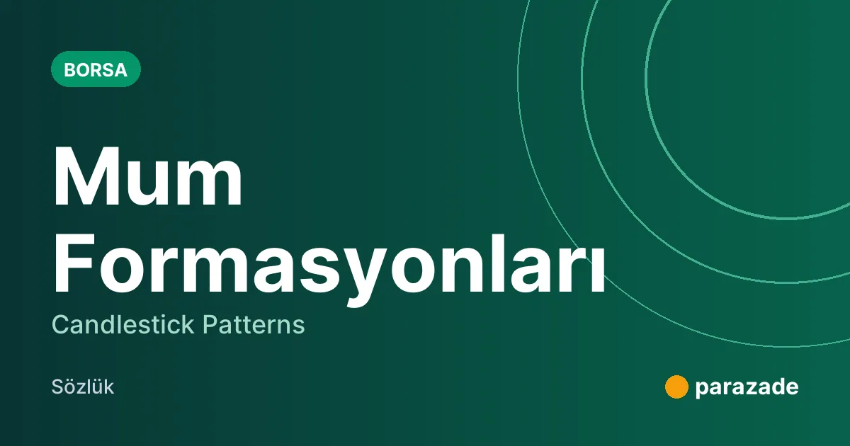 Mum Formasyonları nedir?