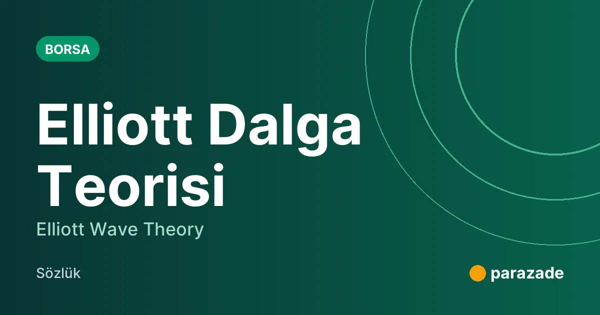 Elliott Dalga Teorisi nedir?