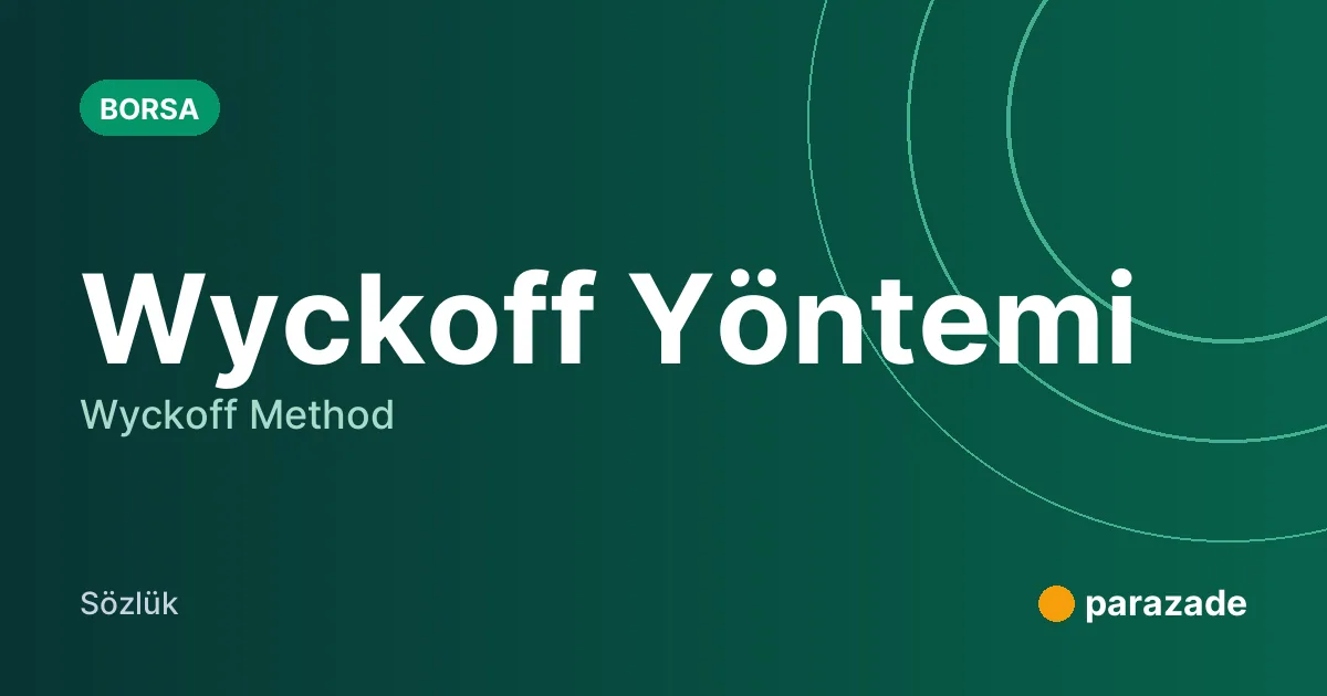 Wyckoff Yöntemi nedir?