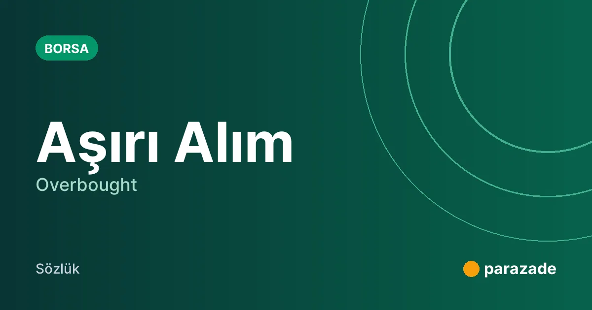 Aşırı Alım nedir?