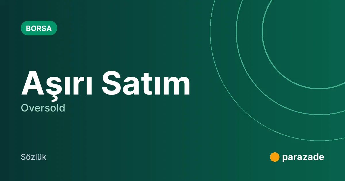 Aşırı Satım nedir?