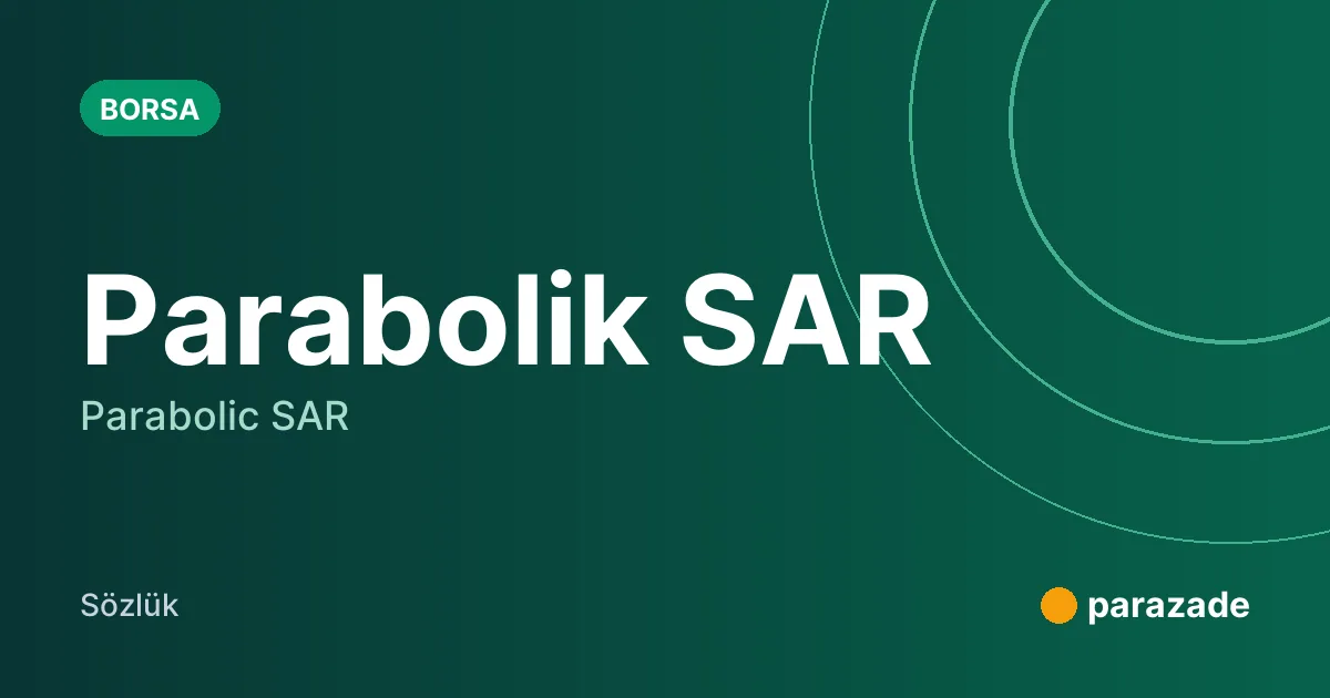 Parabolik SAR nedir?
