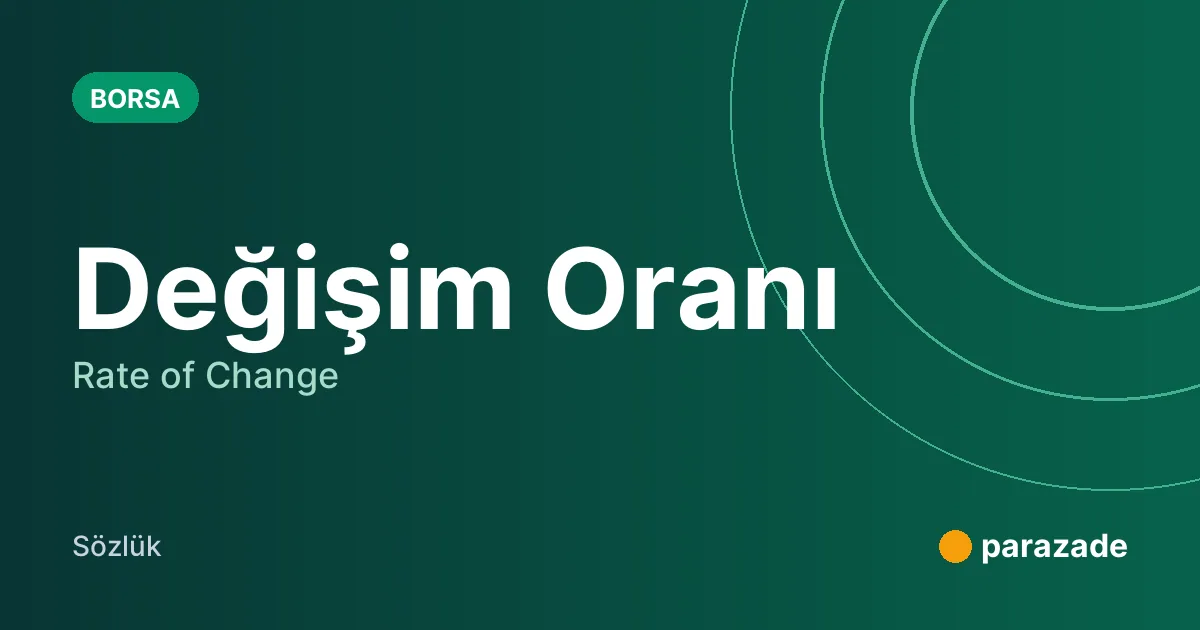 Değişim Oranı nedir?