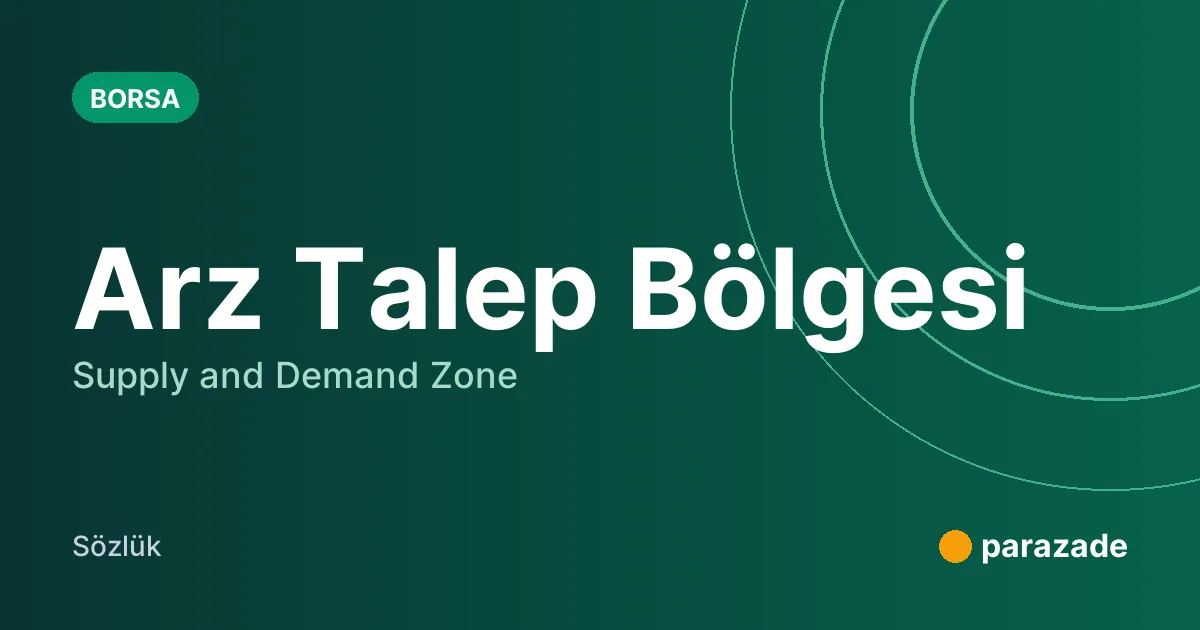 Arz Talep Bölgesi nedir?