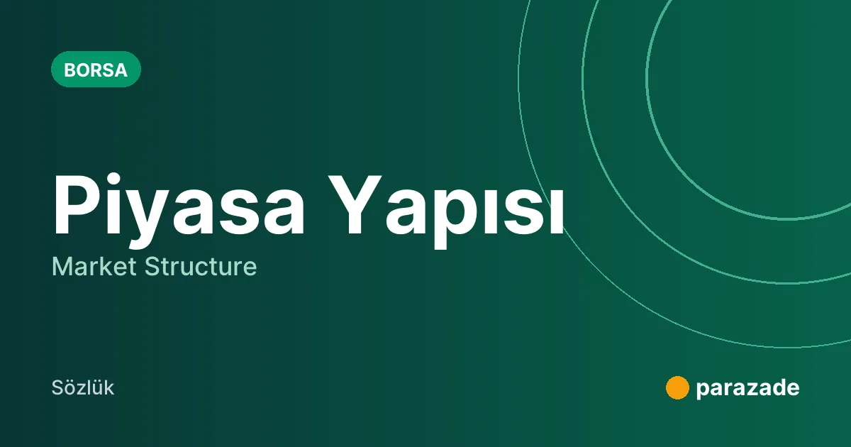 Piyasa Yapısı nedir?