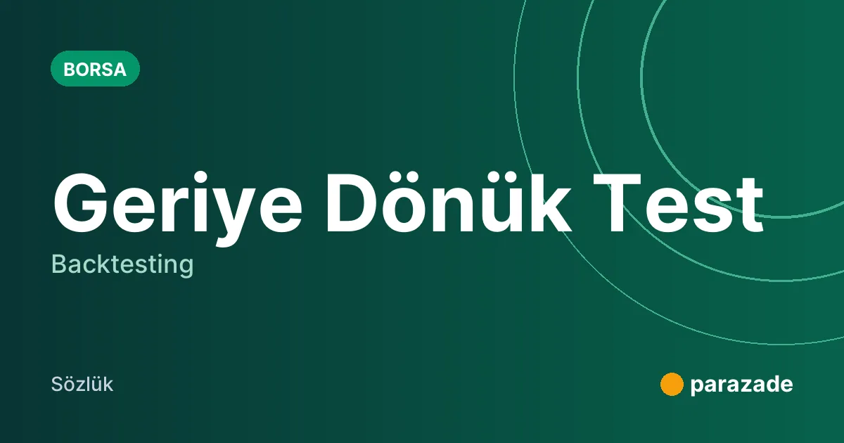 Geriye Dönük Test nedir?