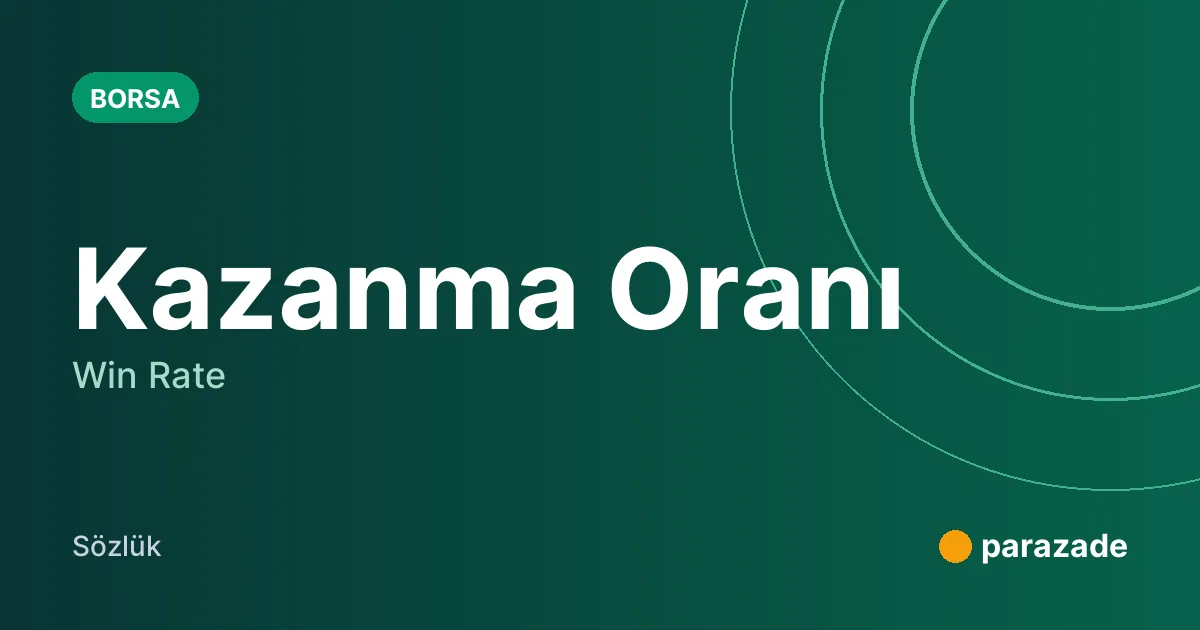 Kazanma Oranı nedir?
