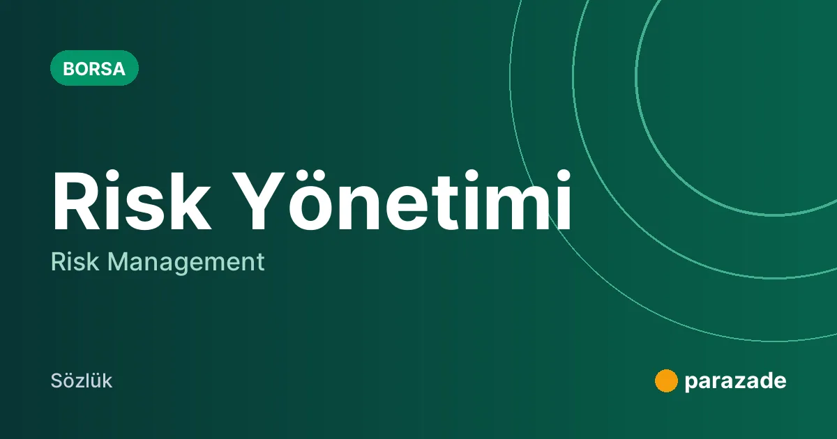Risk Yönetimi nedir?