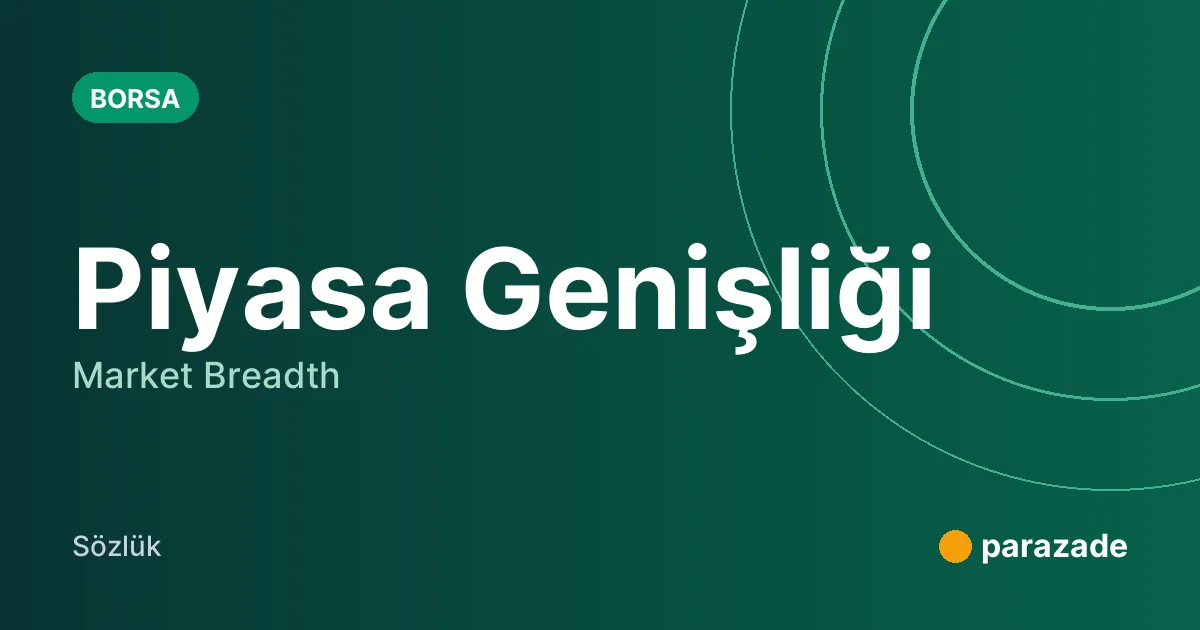 Piyasa Genişliği nedir?