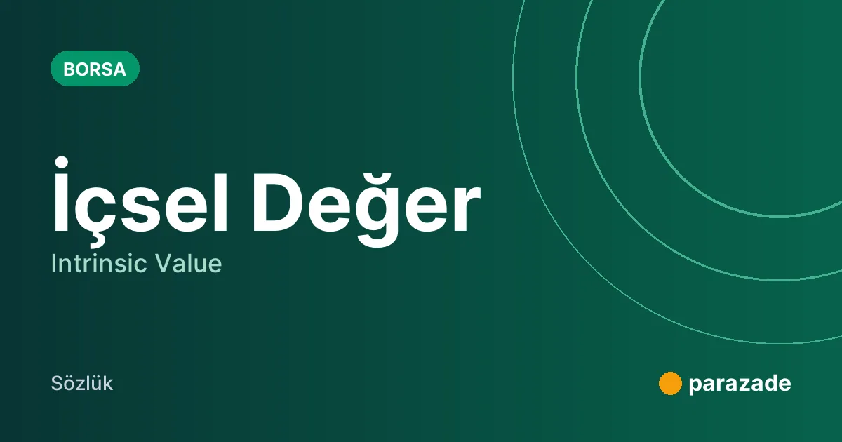 İçsel Değer nedir?