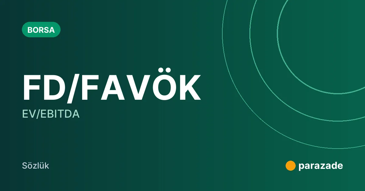 FD/FAVÖK nedir?