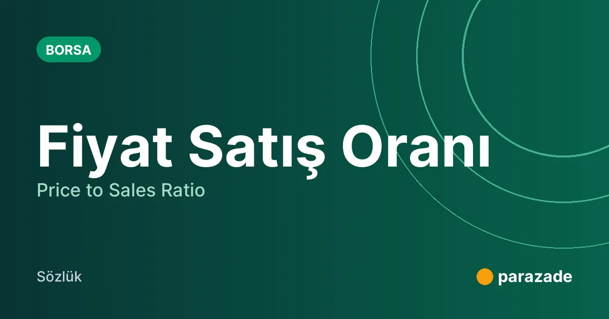 Fiyat Satış Oranı nedir?