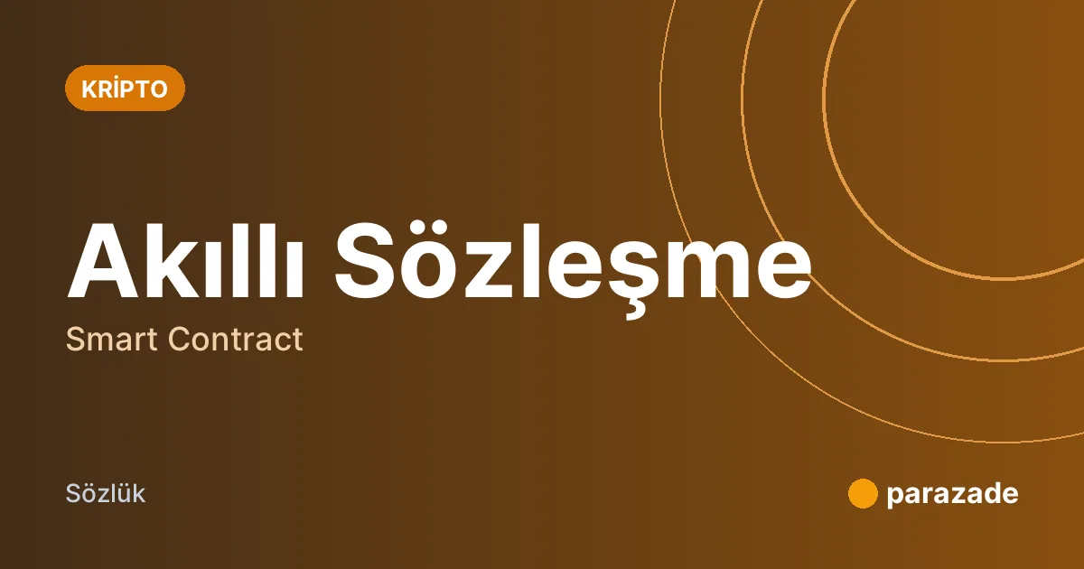 Akıllı Sözleşme nedir?