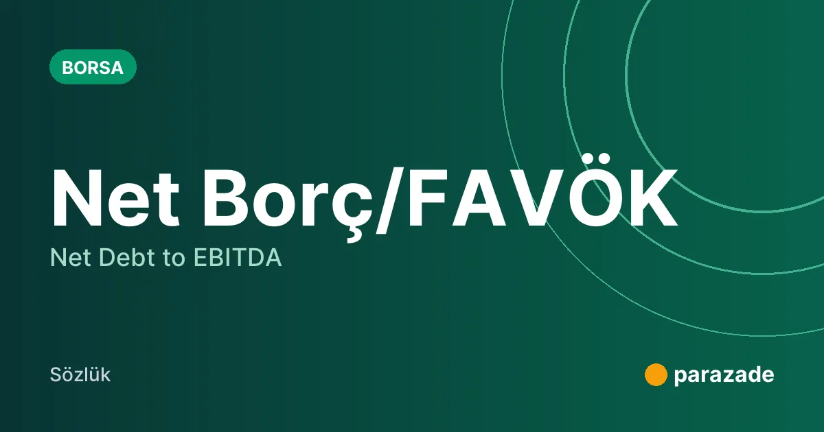 Net Borç/FAVÖK nedir?