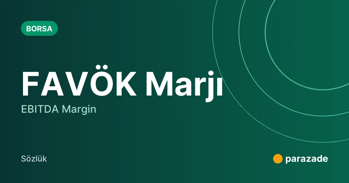 FAVÖK Marjı nedir?