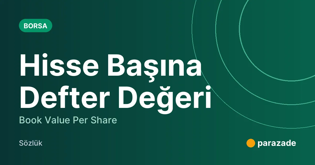Hisse Başına Defter Değeri nedir?