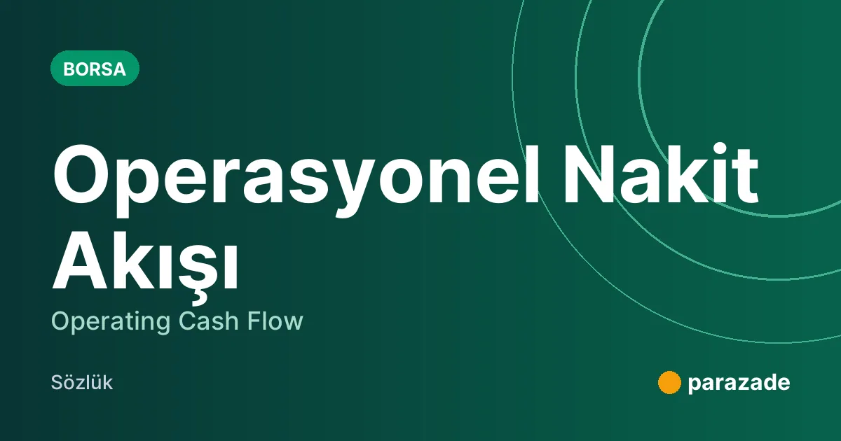 Operasyonel Nakit Akışı nedir?