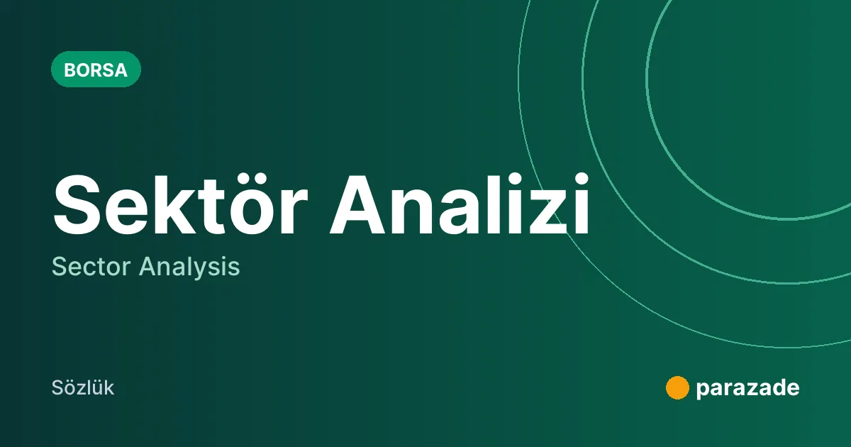 Sektör Analizi nedir?